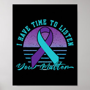 I Have Time Listen You Problem Suicide Prevention  Poster