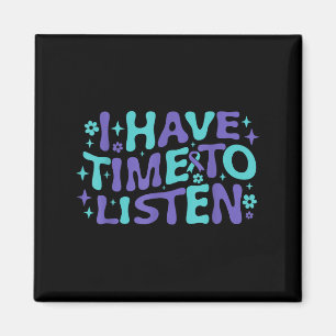 I Have Time To Listen Mental Health & Suicide Magnet