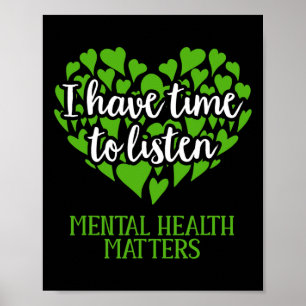 I Have Time To Listen Mental Health Awareness  Poster