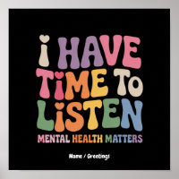 I Have Time to Listen Mental Health Awareness