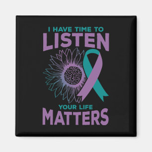 I Have Time To Listen Suicide Awareness Counselor Magnet
