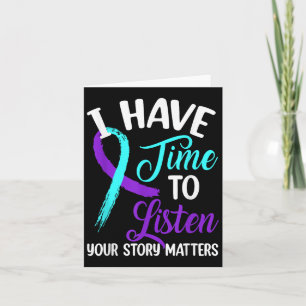 I Have Time To Listen Suicide Awareness Mental Hea Card