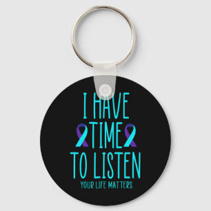 I Have Time To Listen Suicide Awareness Mental Hea Keychain