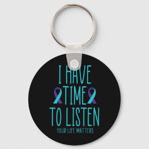 I Have Time To Listen Suicide Awareness Mental Hea Keychain
