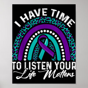 I Have Time To Listen Suicide Awareness Mental Hea Poster
