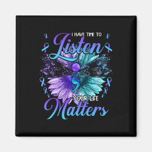 I Have Time to Listen Suicide Prevention Awareness Magnet