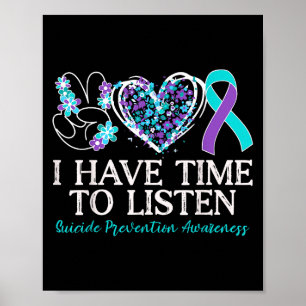 I Have Time To Listen Suicide Prevention Awareness Poster
