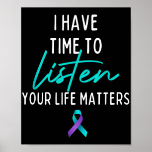 I Have Time To Listen Suicide Prevention Awareness Poster