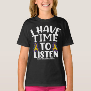 I Have Time to Listen Suicide Prevention Awareness T-Shirt