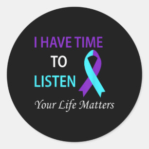 I Have Time To Listen Your Life Is S Classic Round Sticker