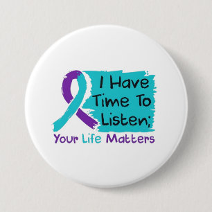 💜 I Have Time to Listen; Your Life Matters Button