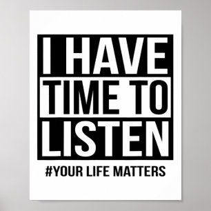 I Have Time To Listen Your Life Problems Poster