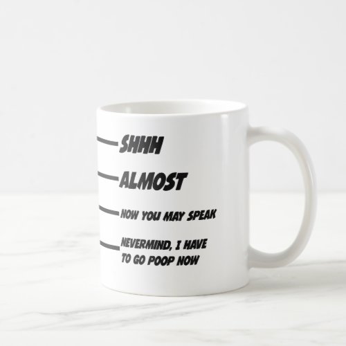 I Have To Go Poop Funny Coffee Mug