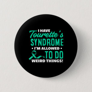 I Have Tourette's Syndrome Fun Tourette Syndrome Button