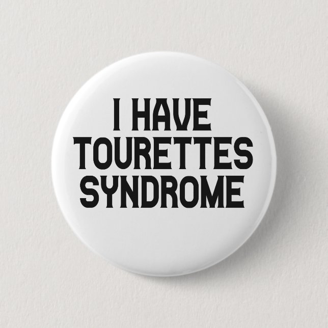  I have Tourettes Synsdrome Awareness Month Gift Button (Front)