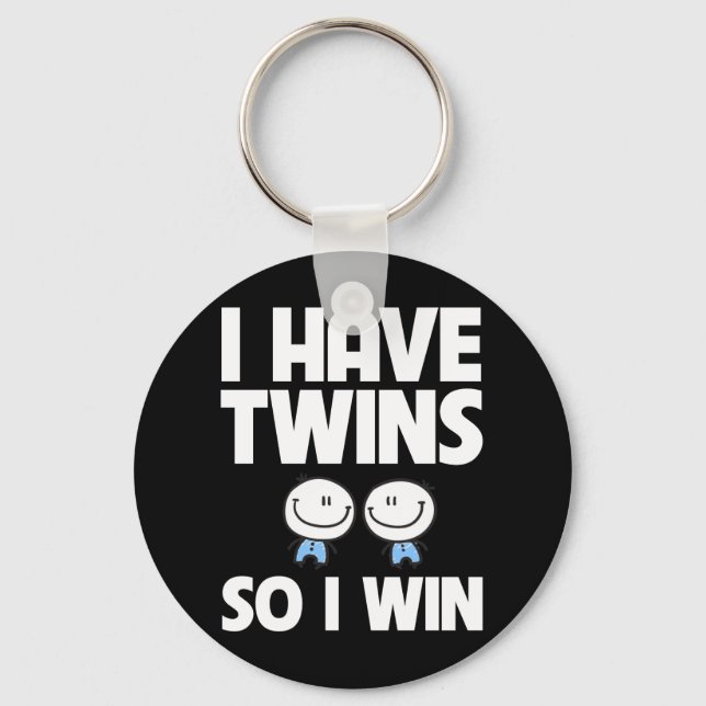I Have Twins So I Win Funny Twin Mom Dad Keychain (Front)