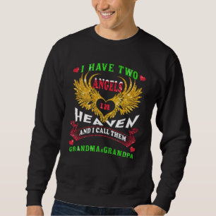 I Have Two Angels In Heaven I Call Them My Grandma Sweatshirt