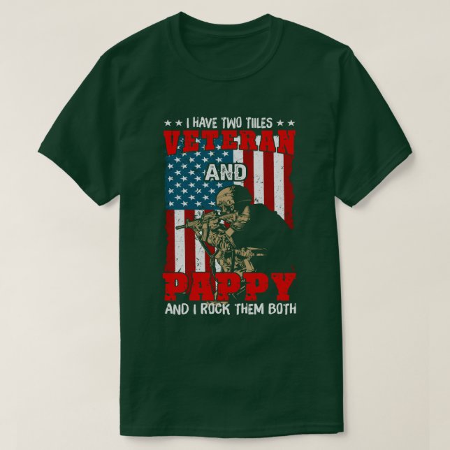 i have two tiiles veteran and pappy and i rock the T-Shirt (Design Front)