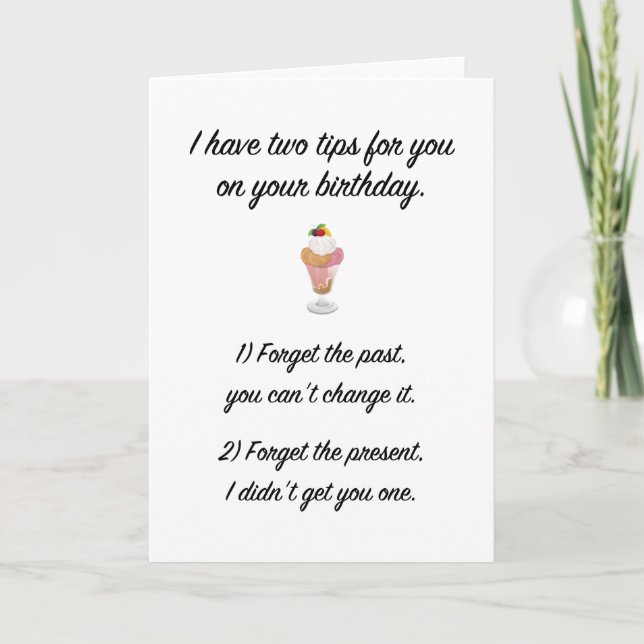 I have two tips for your on your birthday (FUNNY) Card (Front)