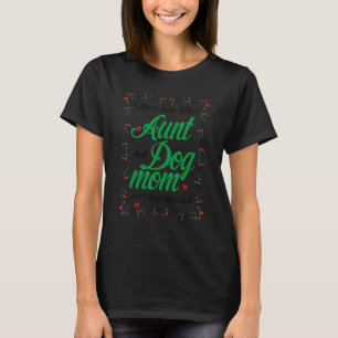 I Have Two Titles Aunt And Dog Mom Vintage Christm T-Shirt