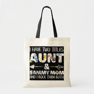 I Have Two Titles Aunt And Sammy Mom Dog Lover  Tote Bag