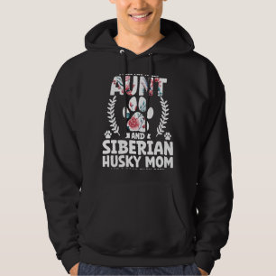 I have two titles aunt and siberian husky mom hoodie