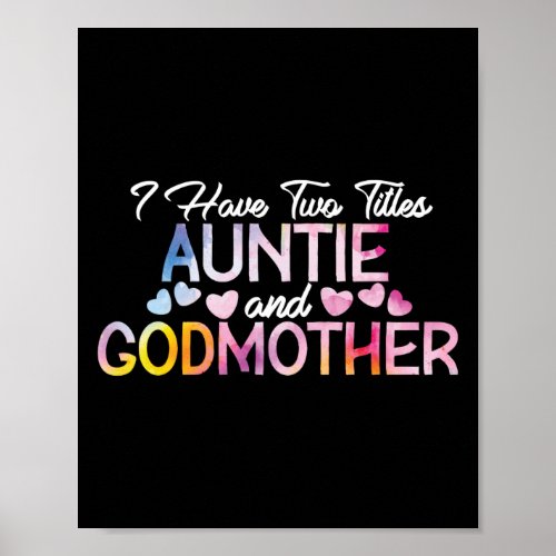 I Have Two Titles Auntie And Godmother Watercolor Poster