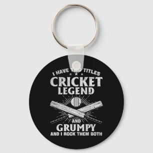 I Have Two Titles Cricket Legend And Grumpy - Cric Keychain
