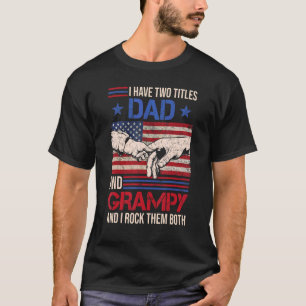 I Have Two Titles Dad And Grampy Men Retro Decor G T-Shirt