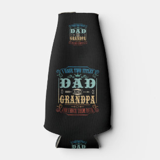 I Have Two Titles Dad and Grandpa Bottle Cooler