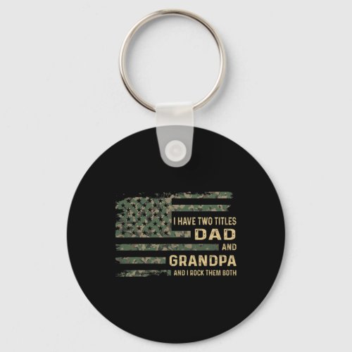 I Have Two Titles Dad And Grandpa Fathers Day Amer Keychain