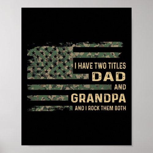 I Have Two Titles Dad And Grandpa Fathers Day Amer Poster