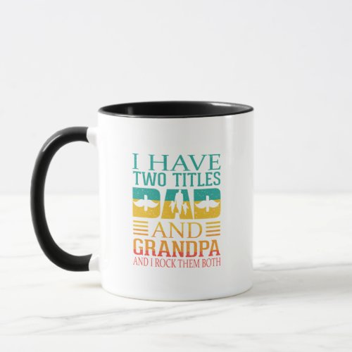I Have Two Titles Dad And Grandpa Vintage Fathers Mug