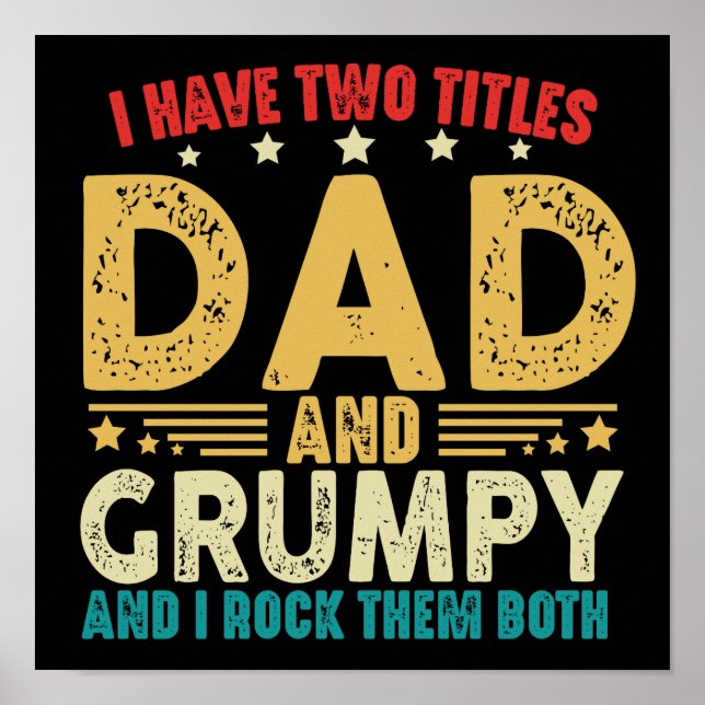 I Have Two Titles Dad And Grumpy Father's Day  Poster (Front)