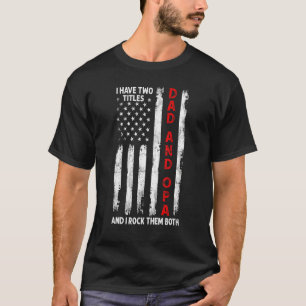 I Have Two Titles Dad And Opa Men American Flag Gr T-Shirt
