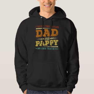 I Have Two Titles Dad And Pappy Men Retro Decor Gr Hoodie