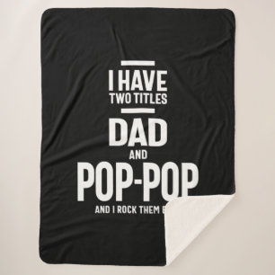 I Have Two Titles Dad and Pop-Pop Sherpa Blanket