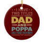 I Have Two Titles Dad And Poppa Vintage Fathers Ceramic Ornament