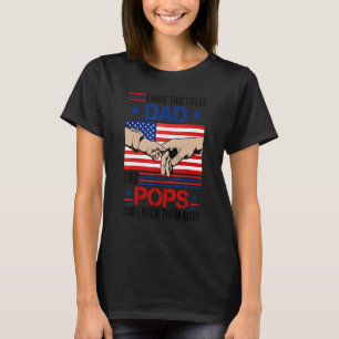 I Have Two Titles Dad And Pops Men American Flag G T-Shirt