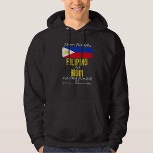 I Have Two Titles Filipino And Mom Philippines Hoodie
