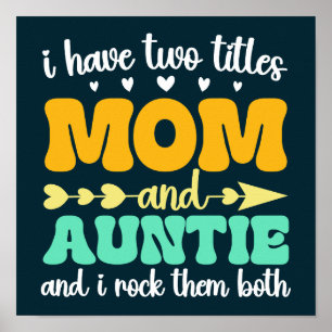 I Have Two Titles Mom And Auntie Mother's Day Aunt Poster