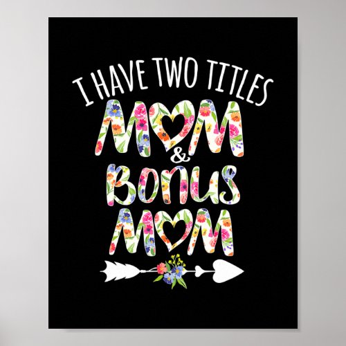 I have two titles mom and Bonus Mom Best Stepmom Poster