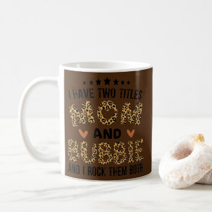 I have Two Titles Mom and Bubbie Vintage Leopard Coffee Mug