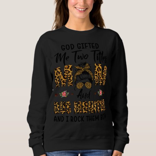 I Have Two Titles Mom And Bus Monitor Mothers Day  Sweatshirt