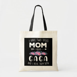 I Have Two Titles Mom And Gaga Mothers Day Tote Bag