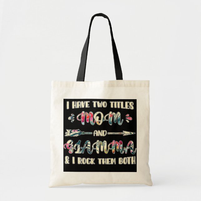 I have two titles Mom and Glamma Grandma  Tote Bag (Front)