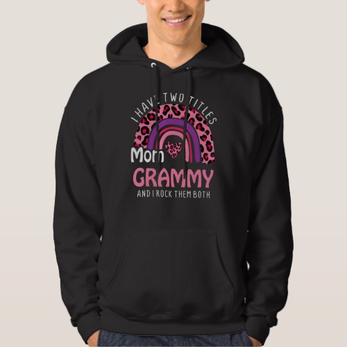 I Have Two Titles Mom And Grammy Leopard Rainbow M Hoodie