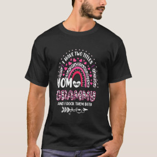 I Have Two Titles Mom And Grammy Leopard Rainbow M T-Shirt