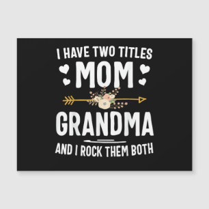 I Have Two Titles Mom and Grandma
