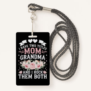 I Have Two Titles Mom And Grandma Cute Mothers Day Badge